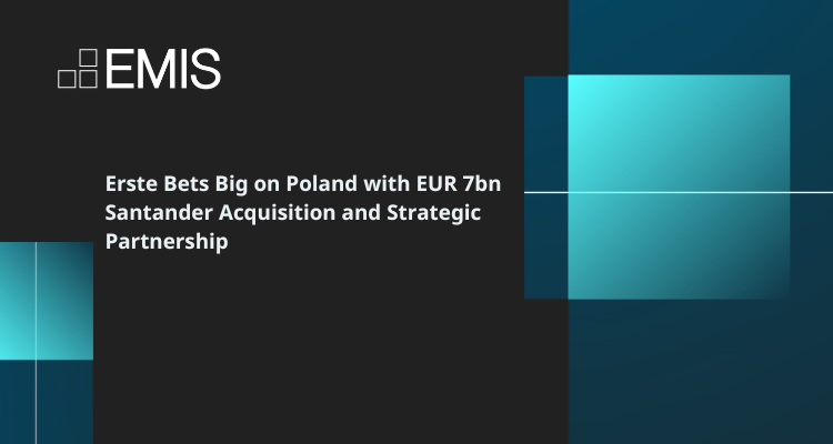 Erste Bets Big on Poland with EUR 7bn Santander Acquisition and Strategic Partnership